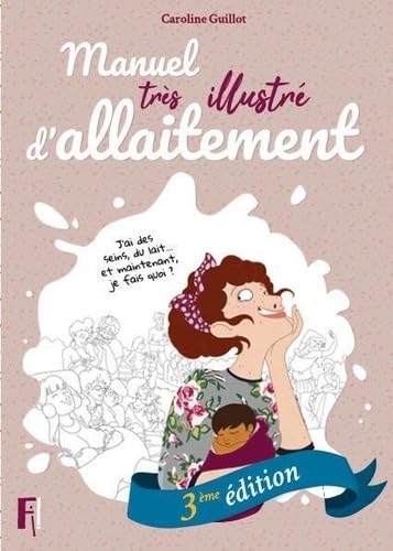 Manuel très illustré d'allaitement - 3e édition Leisure, Home & Garden