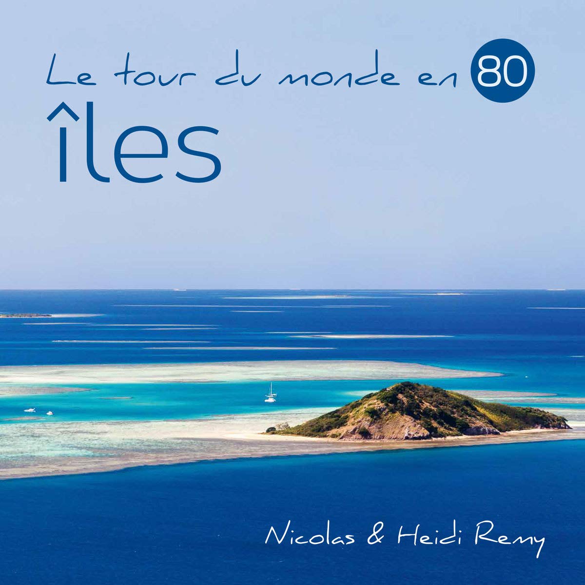 Le tour du monde en 80 îles book