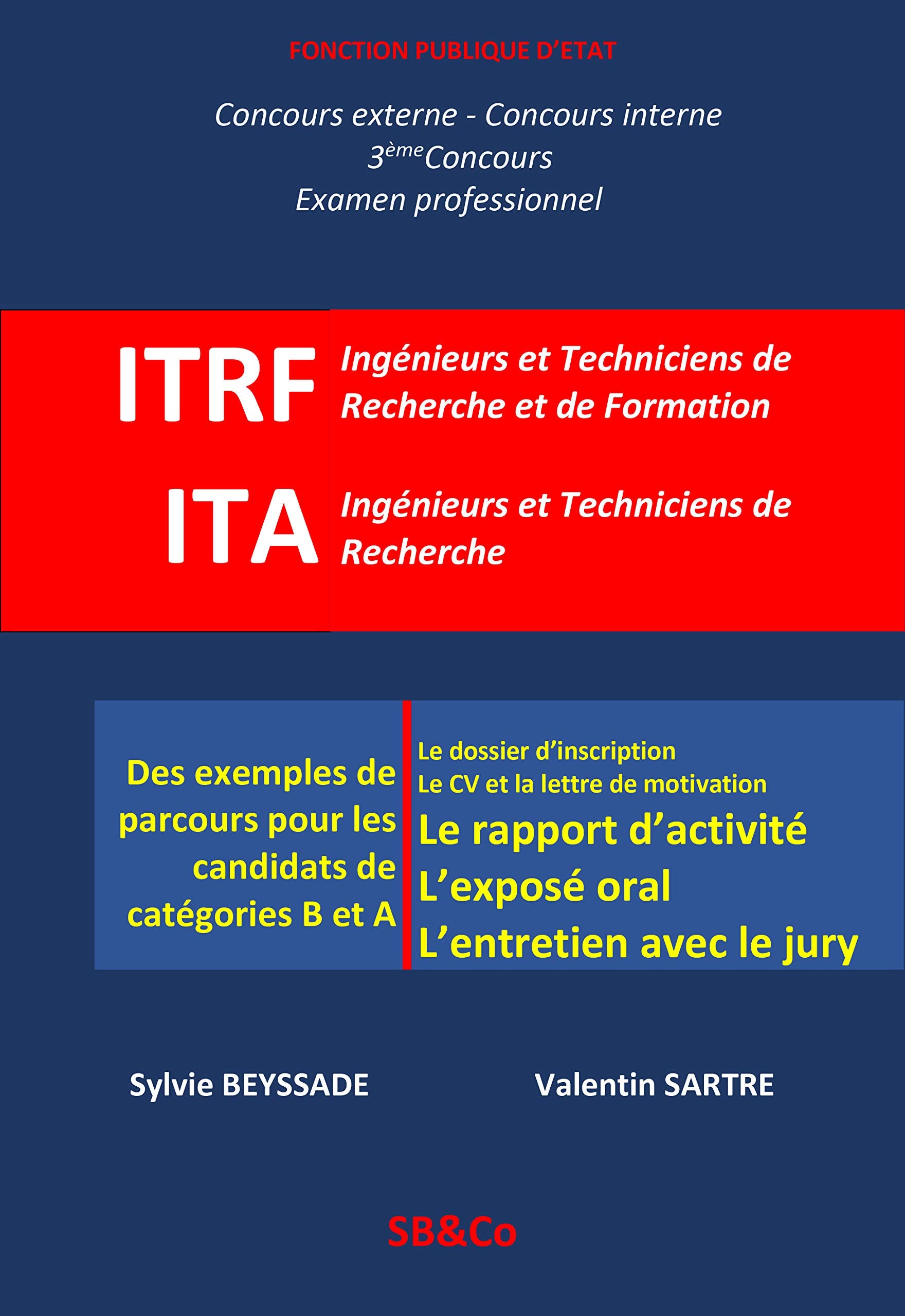 ITRF Ingénieurs et Techniciens de Recherche et de Formation - ITA Ingénieurs et Techniciens de la Recherche. Concours externe, concours interne, 3ème voie, examen professionnel Books