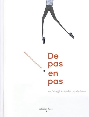 De pas en pas ou l'abrégé fertile des pas de danse book