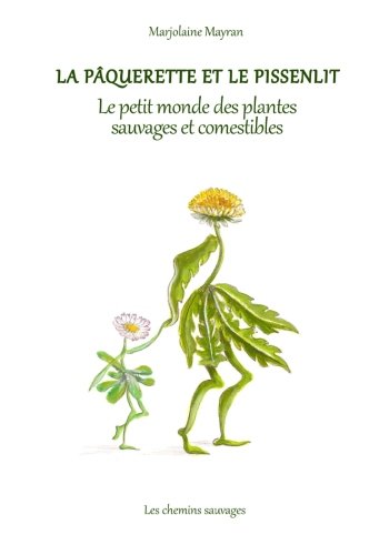 La paquerette et le pissenlit - Le petit monde des plantes sauvages et comestibles Mathematics