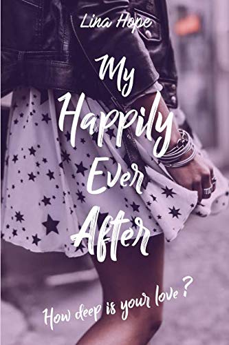 My Happily Ever After: How deep is your love ? book