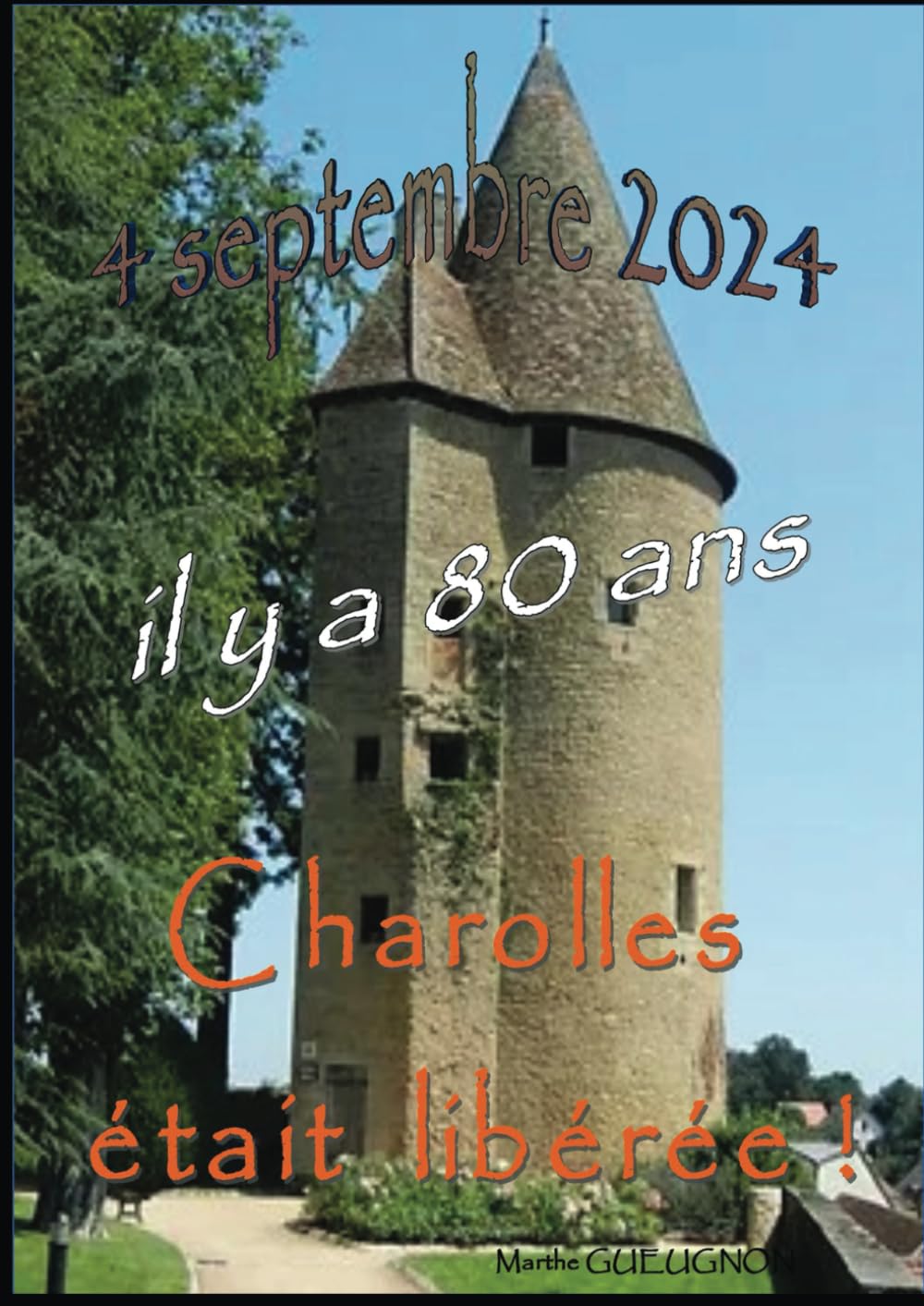 4 septembre 2024 il y a 80 ans Charolles était libérée book