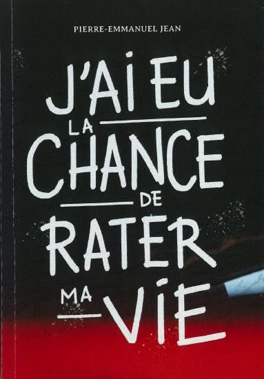 J'ai eu la chance de rater ma vie book