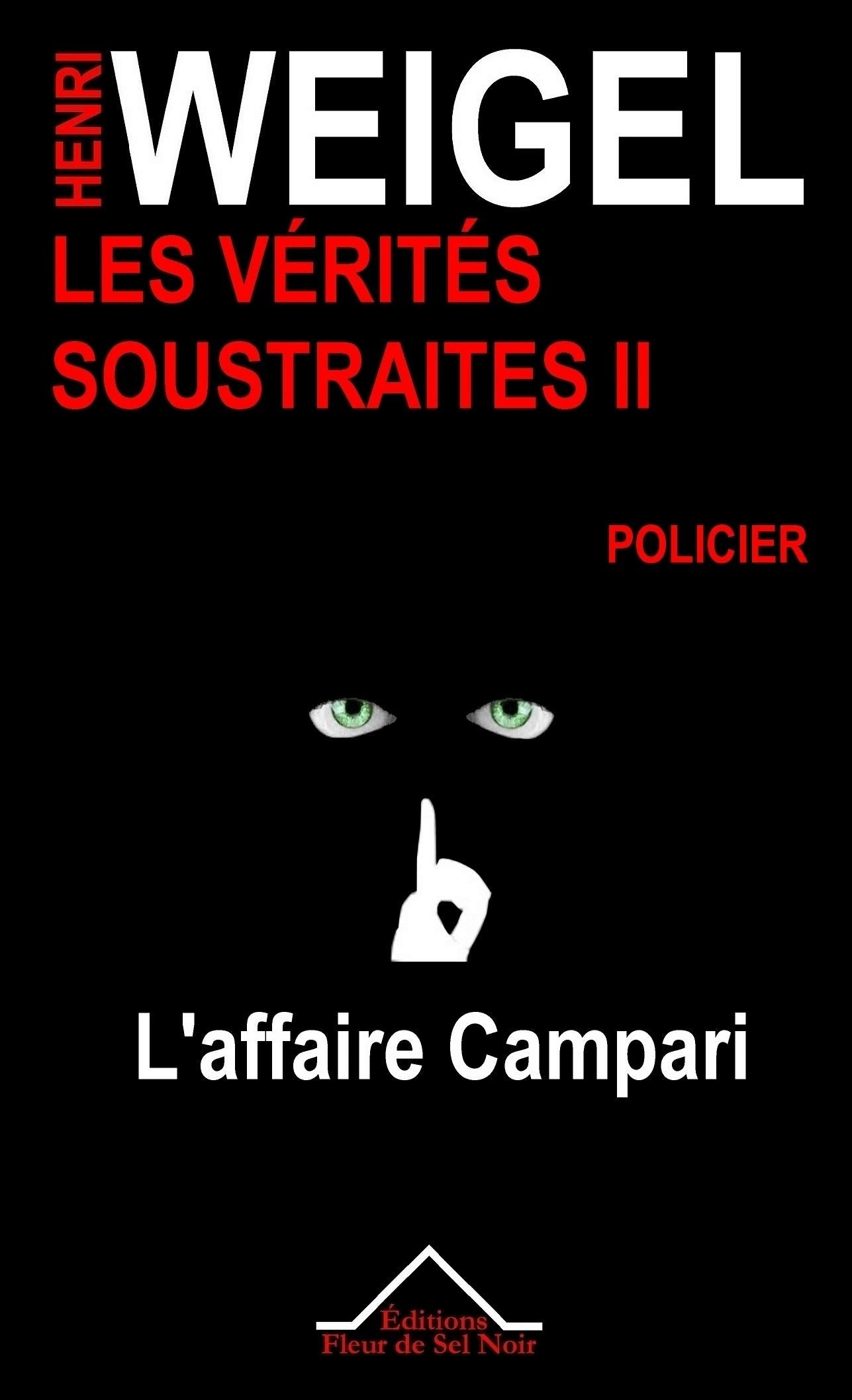 Les Vérités Soustraites II: L'Affaire Campari Contemporary literature
