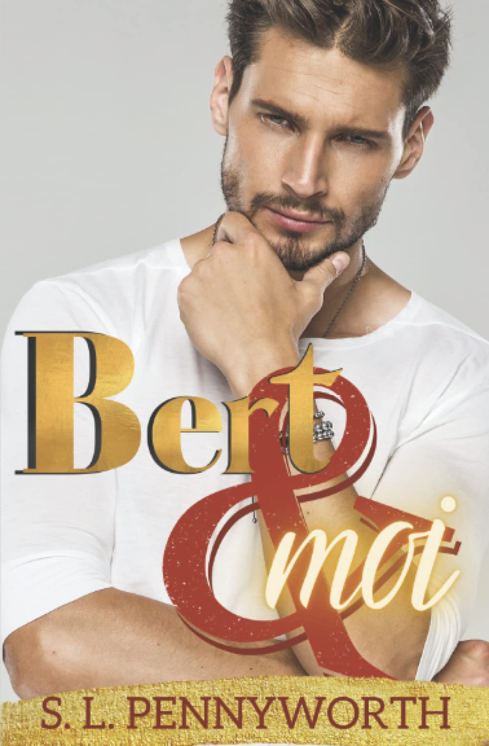 Bert & moi (Deux couples, Quatre meilleurs amis) Contemporary Romance