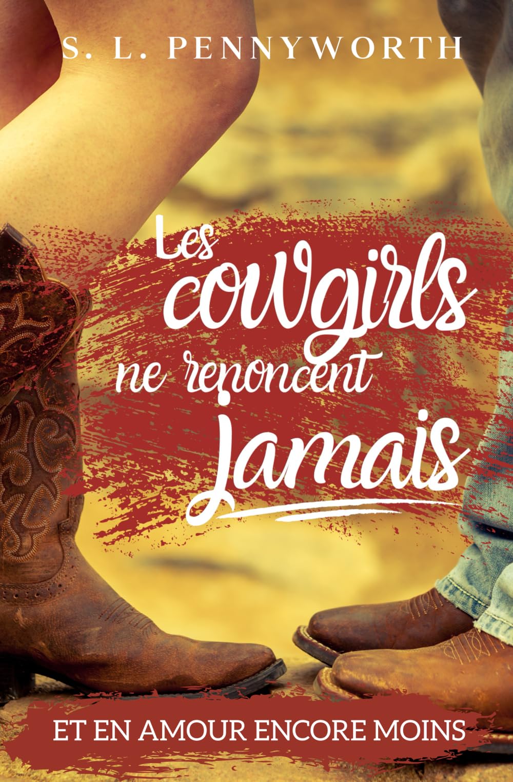 Les Cowgirls ne renoncent jamais: et en amour encore moins Contemporary Romance