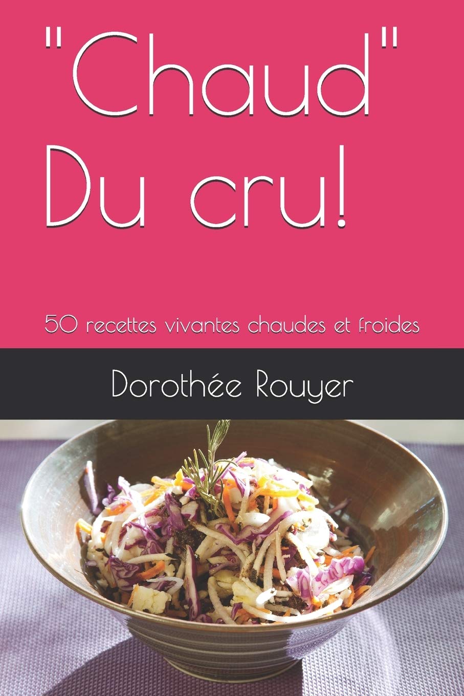 Chaud Du cru!: 50 recettes vivantes chaudes et froides Leisure, Home & Garden