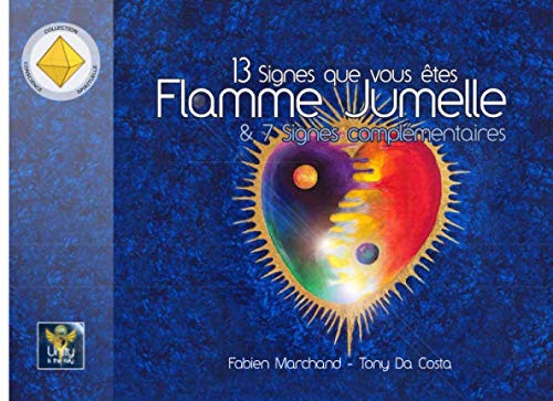 13 Signes que vous êtes Flamme Jumelle: & 7 signes complémentaires Religion & Esotericism