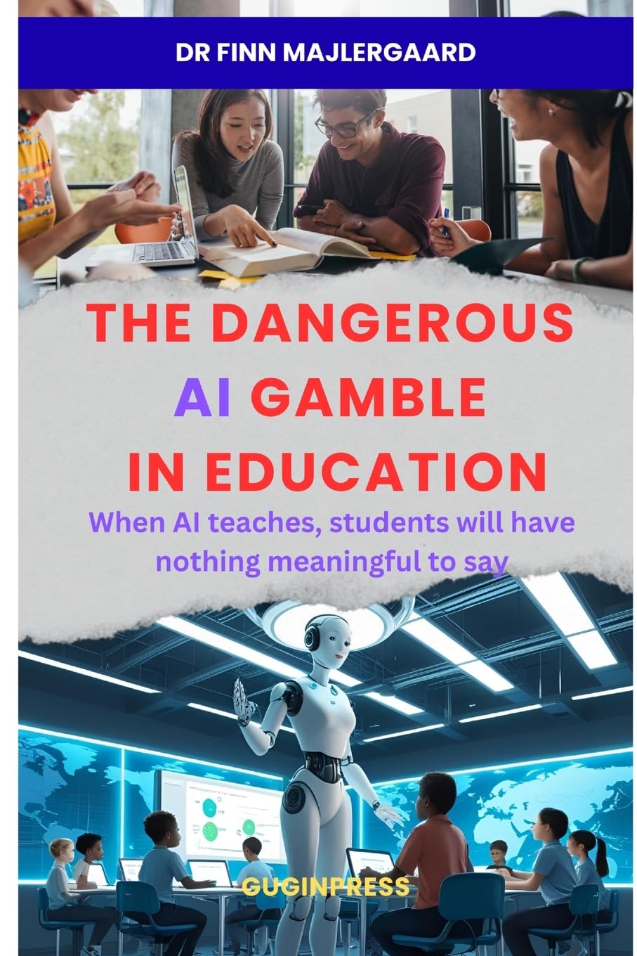 The  Dangerous AI Gamble in  Education Business, Finance & Career