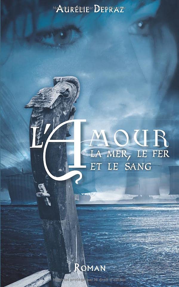 L'amour, la mer, le fer et le sang book
