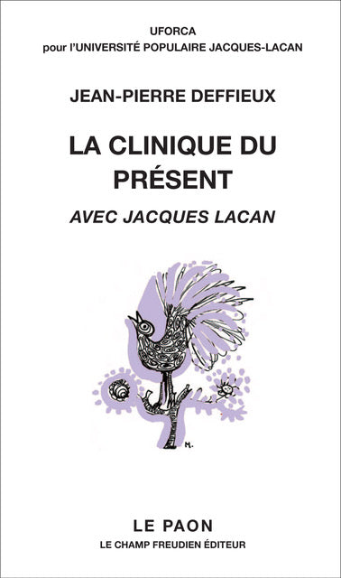 La clinique du présent : avec Jacques Lacan Psychology