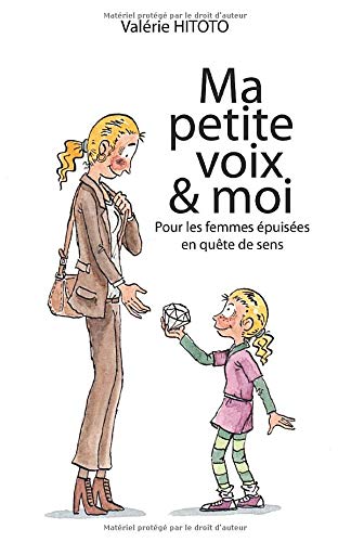 Ma petite voix et moi: Pour les femmes épuisées en quête de sens book
