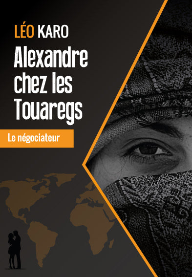 Alexandre chez les Touaregs : le négociateur Contemporary literature