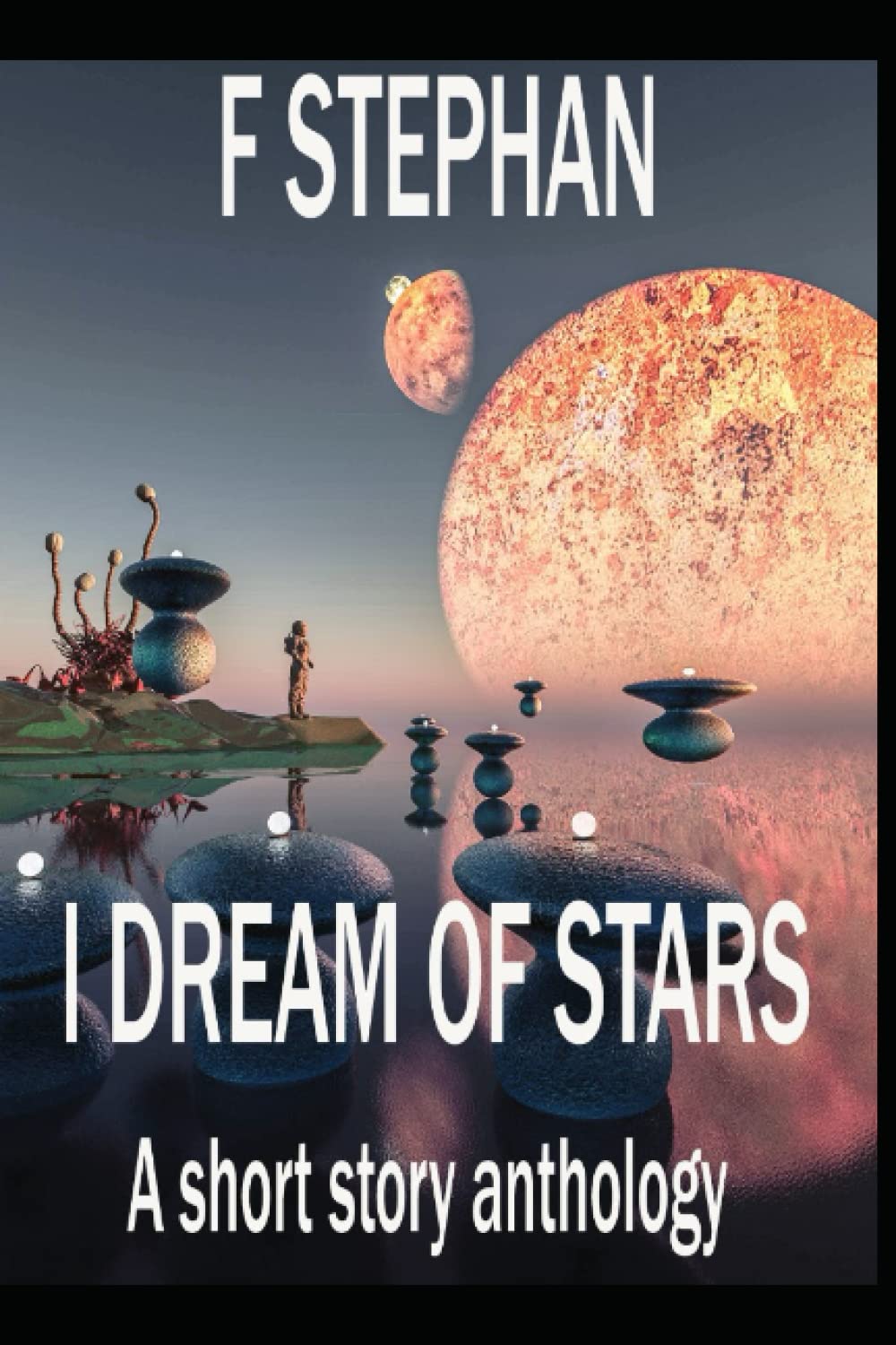 I dream of stars: A short story anthology book