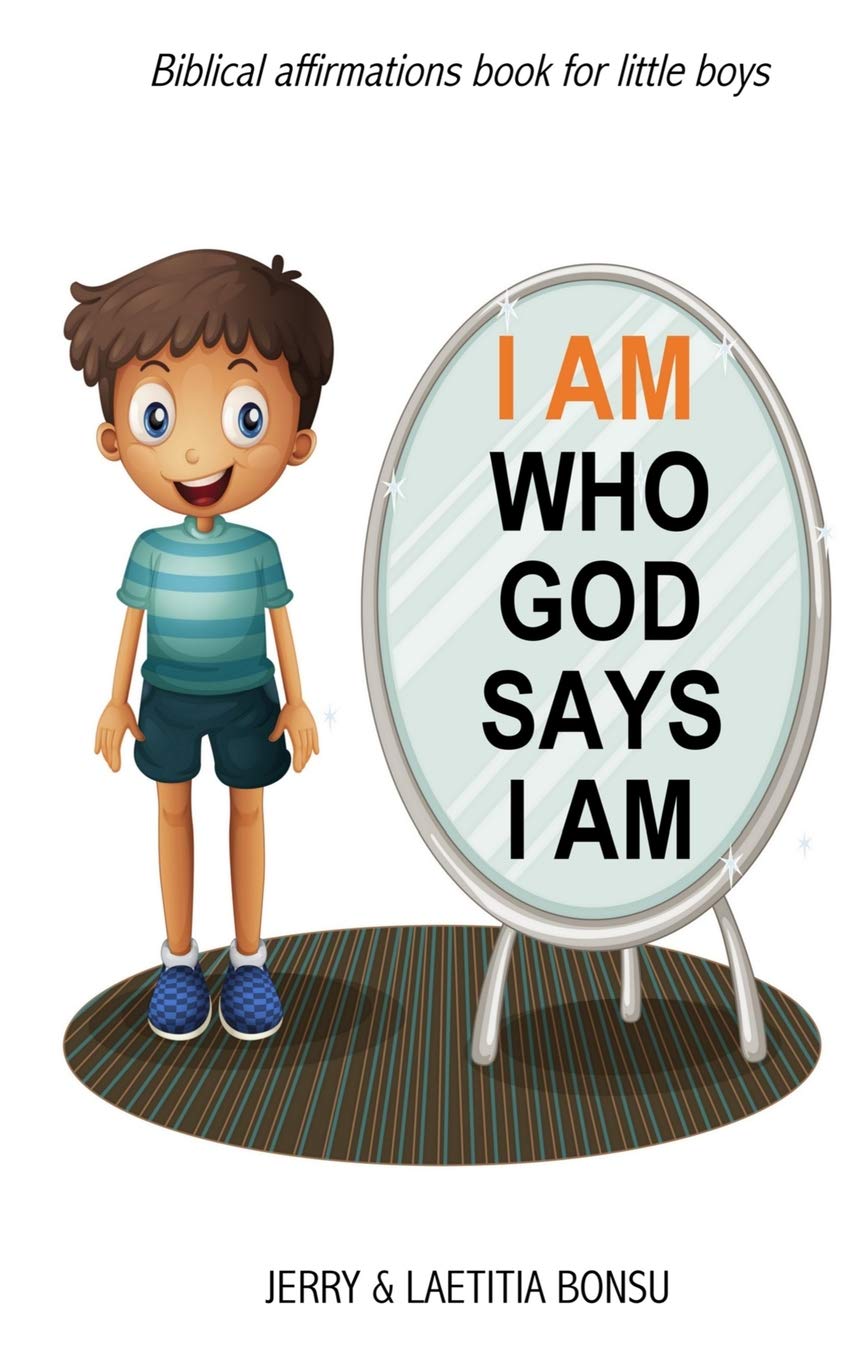 I AM Who God Says I AM: Biblical affirmations book for little boys Religion & Esotericism