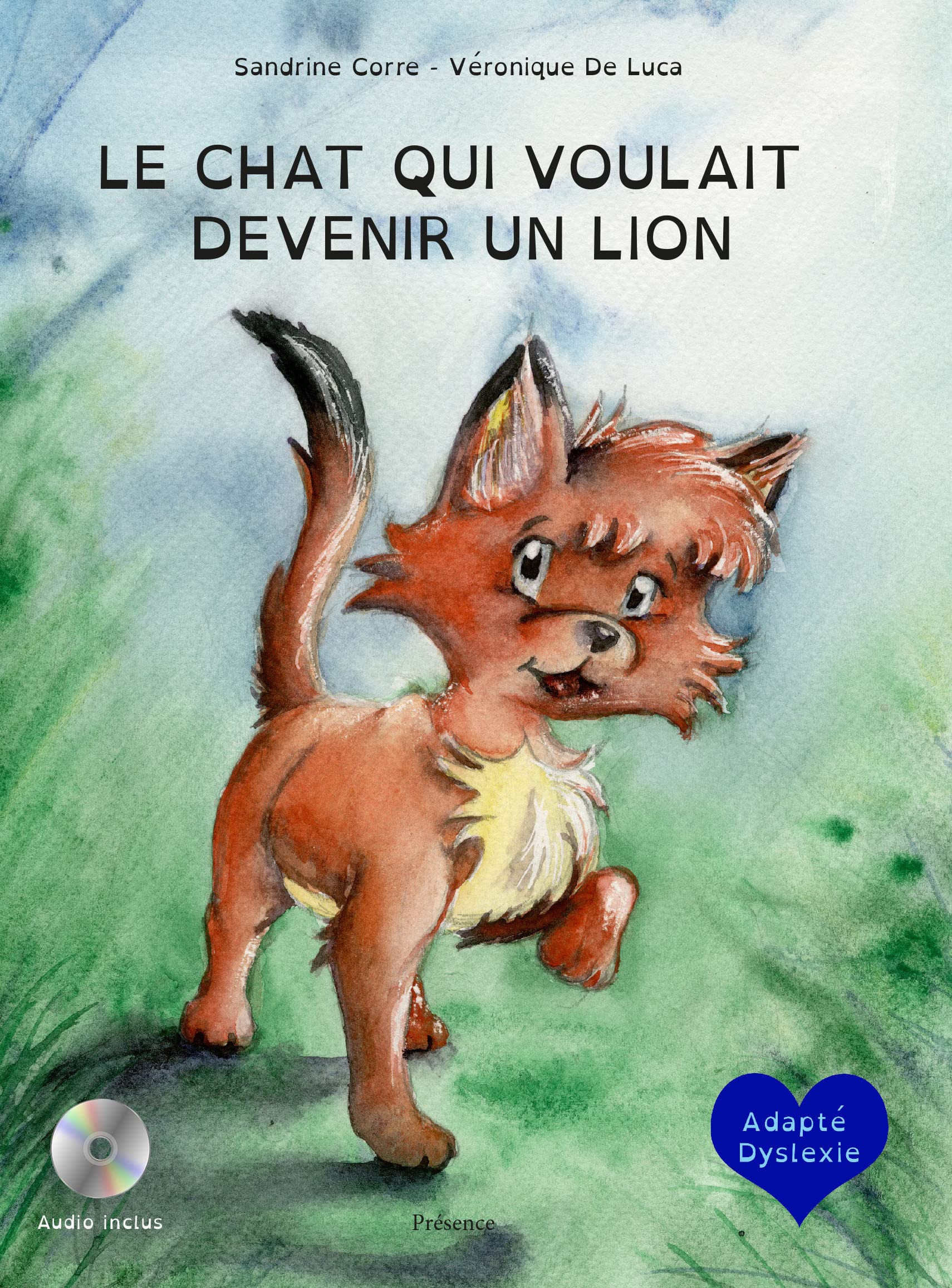 Le chat qui voulait devenir un lion: Confiance en soi Children's books