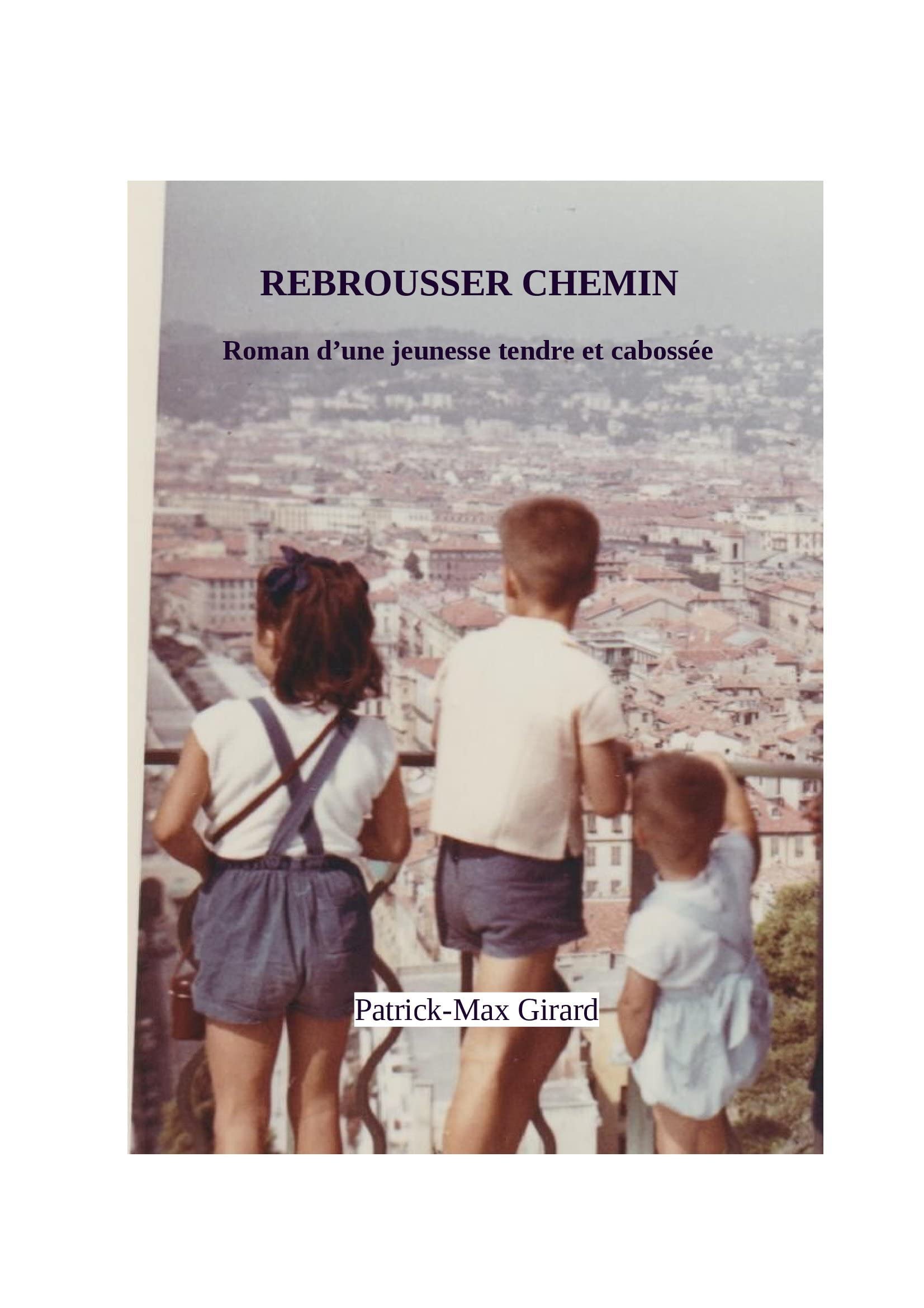 Rebrousser chemin: Souvenirs d'une jeunesse tendre et cabossée Books