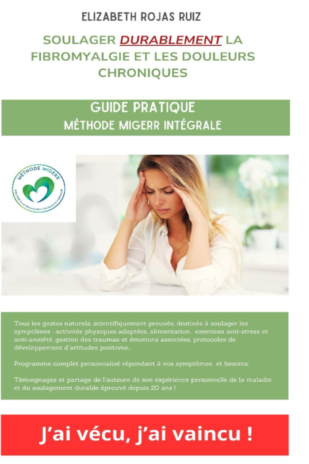 Soulager durablement la fibromyalgie et les douleurs chroniques: Guide pratique - Méthode MIGERR Intégrale Medicine