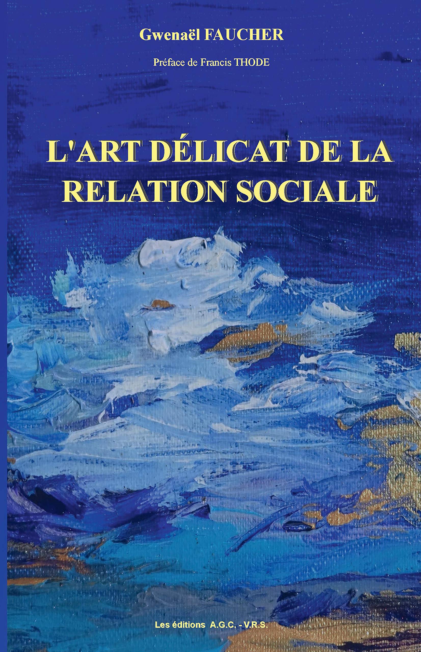 L'Art délicat de la relation sociale book