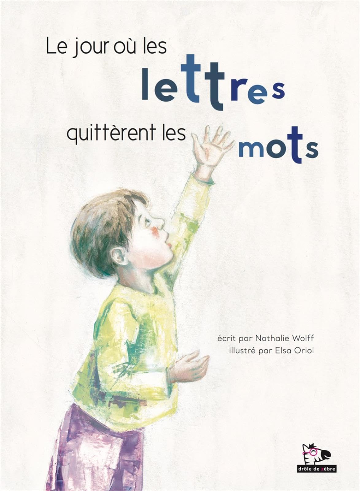 Le jour où les lettres quittèrent les mots Non-fiction