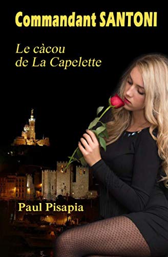 Le càcou de La Capelette (Commandant Santoni, Band 9) Action & Adventure