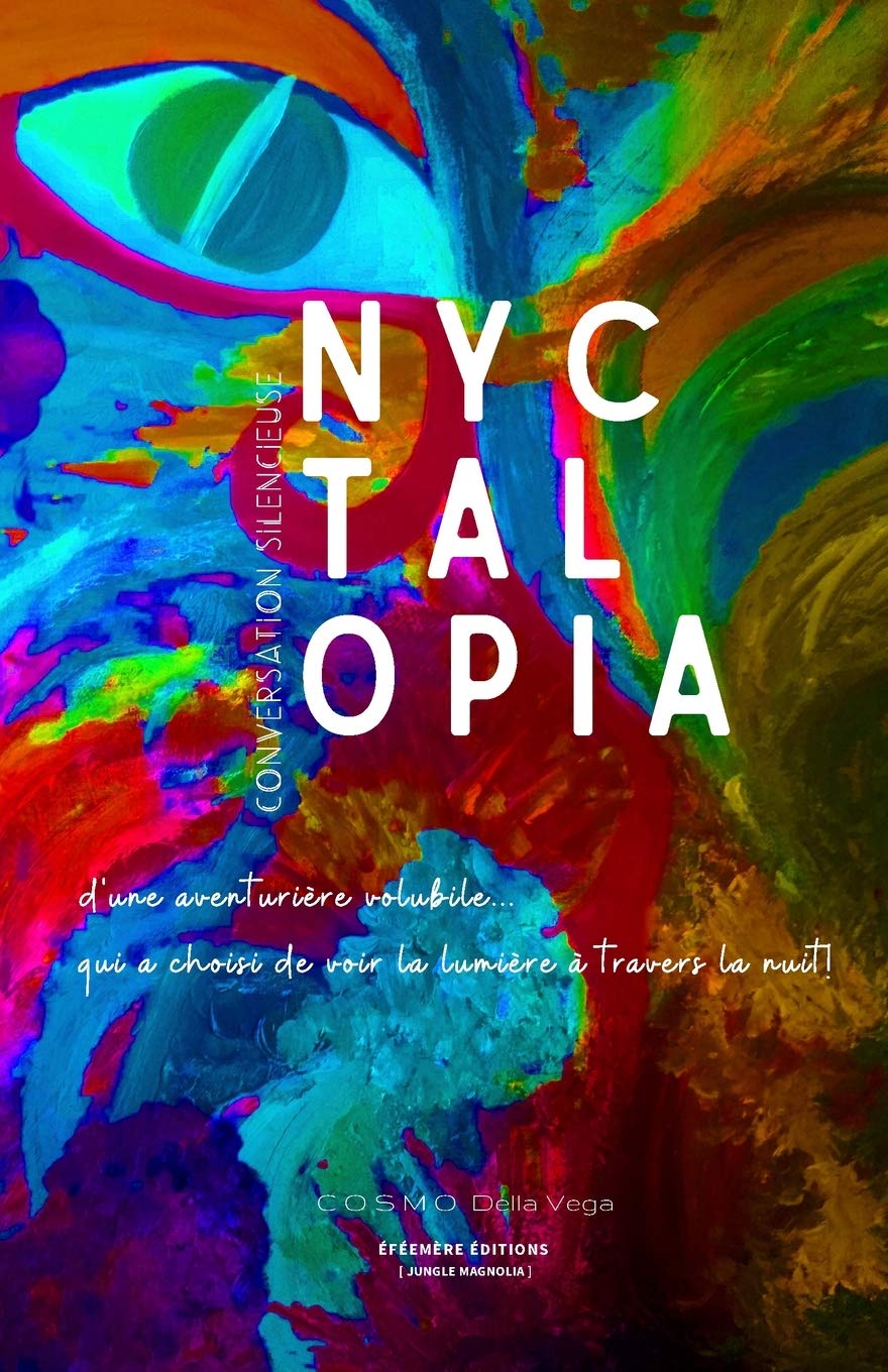 NYCTALOPIA: Conversation silencieuse d'une aventurière volubile... qui a choisi de voir la lumière à travers la nuit book