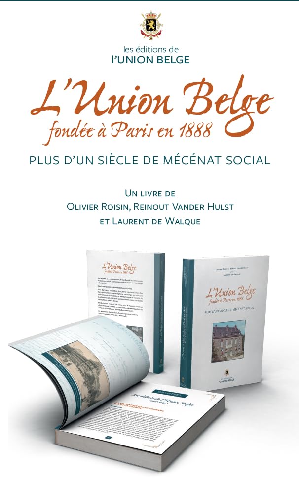 L'Union Belge, fondée à Paris en 1888. Plus d'un siècle de mécénat social book