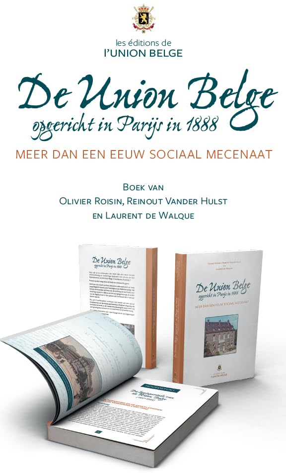 De Union Belge opgericht in Parijs in 1888. Meer dan een eeuw sociaal mecenaat Social Sciences
