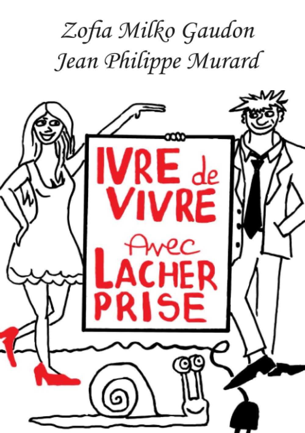 Ivre de Vivre avec Lâcher prise Self-help