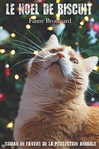 Le Noël de Biscuit: Roman en faveur de la protection animale Contemporary literature