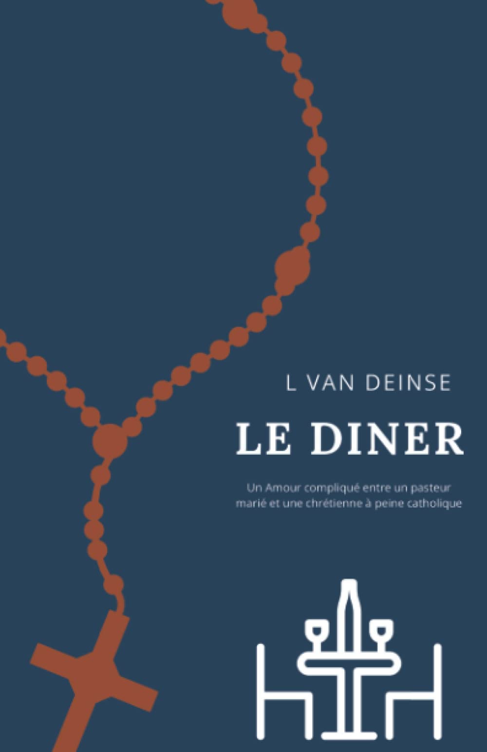 LE DÎNER: Un Amour compliqué entre un pasteur marié et une chrétienne à peine catholique book