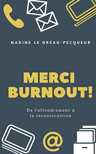 Merci burnout !: De l'effondrement à la reconstruction Memories
