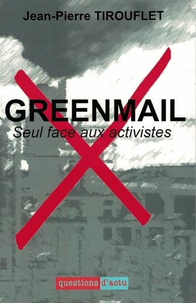 Greenmail : Seul face aux activistes book