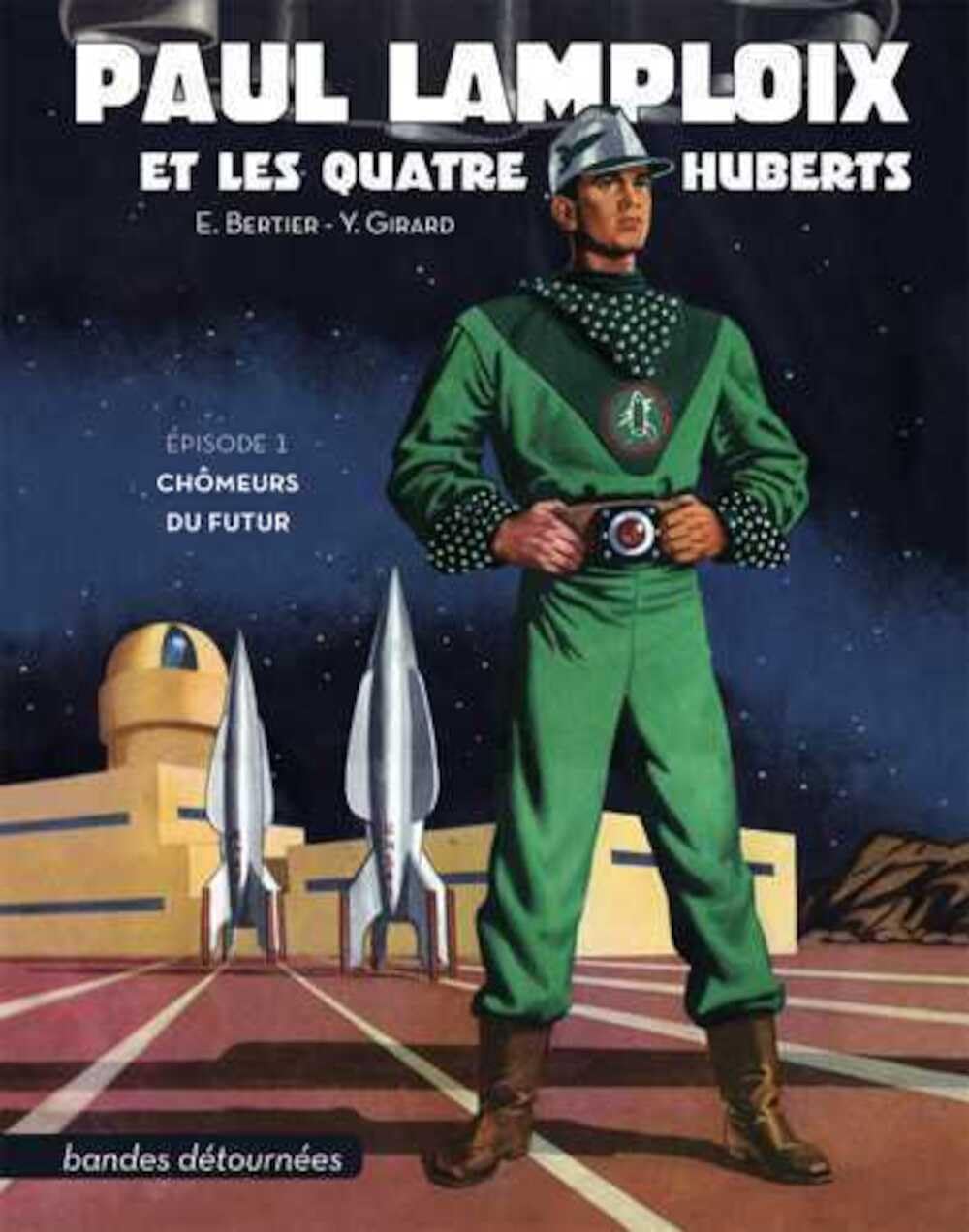 Paul Lamploix et les quatre Huberts T01 Chômeurs du futur book