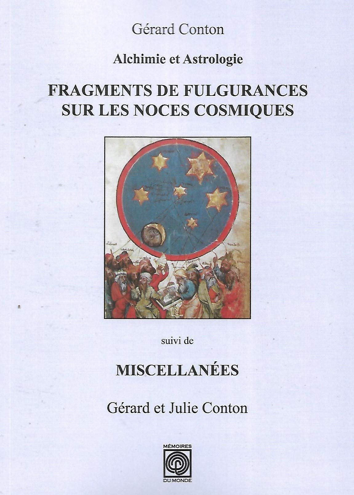 Alchimie et astrologie: Fragments de Fulgurances sur les Noces cosmiques, suivi de Miscellanées book