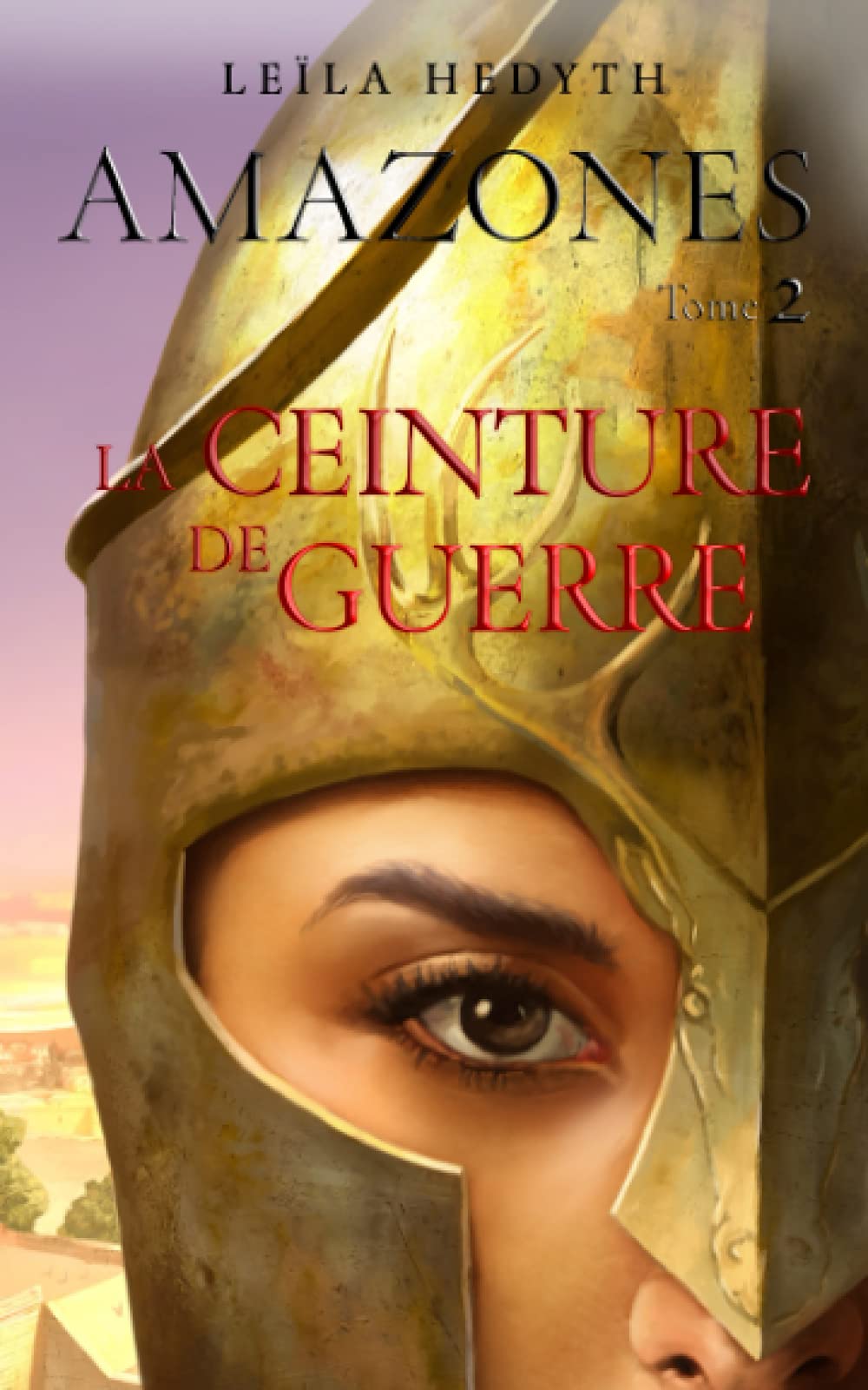 Amazones: La Ceinture de Guerre, T2 Historical Fiction