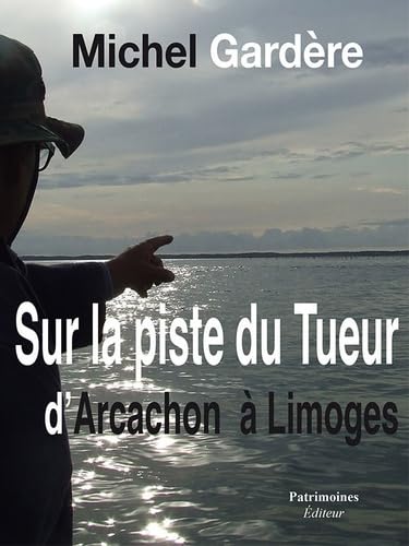 Sur la piste du tueur d'Arcachon à Limoges Books