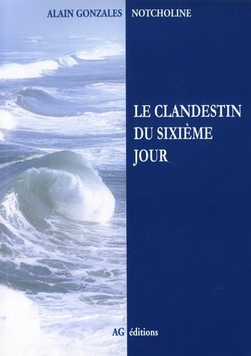 Le clandestin du sixième jour book