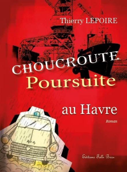 Choucroute poursuite au Havre Contemporary literature