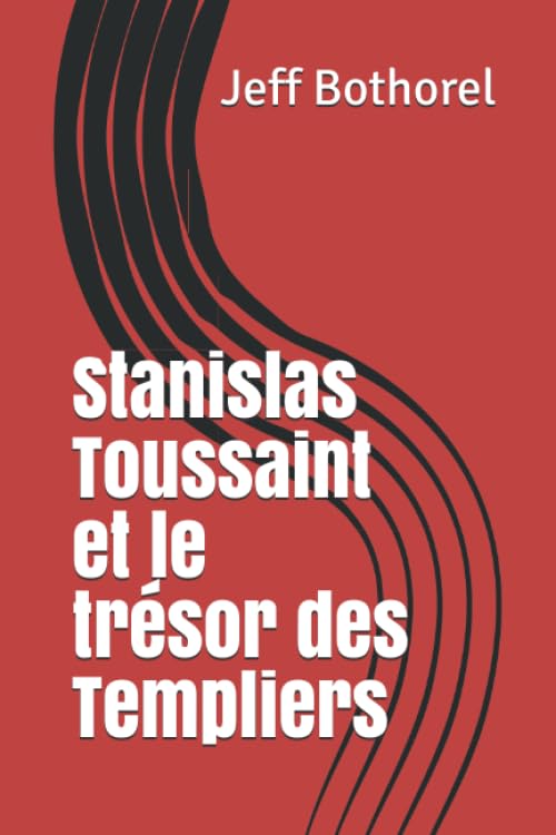 Stanislas Toussaint et le trésor des Templiers Action & Adventure