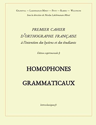 Premier cahier d'orthographe française: Homophones grammaticaux book