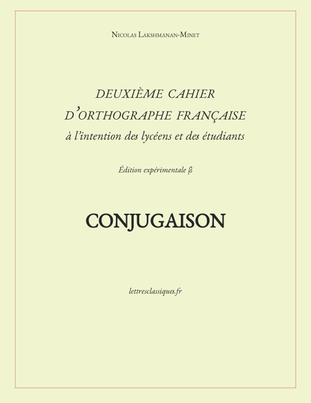 Conjugaison: Deuxième cahier d'orthographe française book