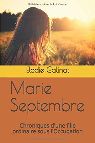 Marie Septembre: Chroniques d'une fille ordinaire sous l'Occupation book
