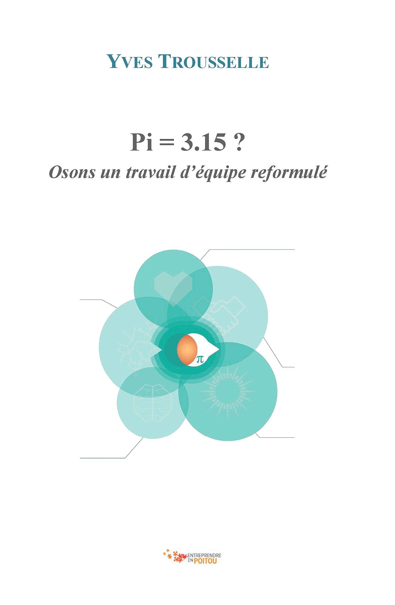 PI = 3.15 ? Osons un travail d'équipe reformulé book