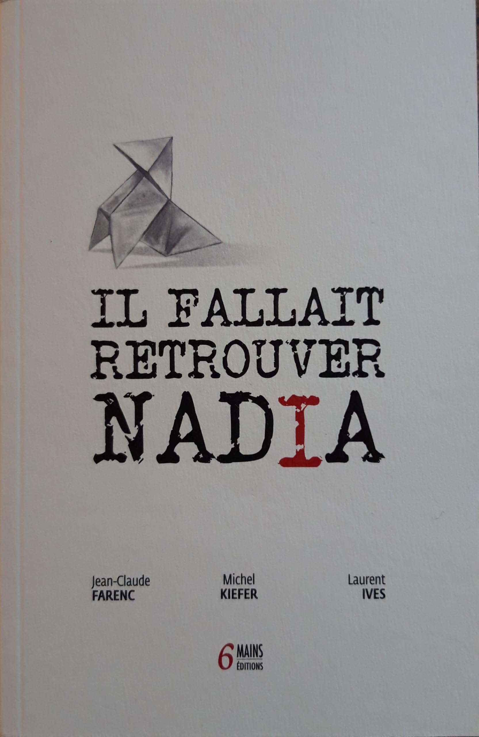 IL FALLAIT RETROUVER NADIA (2020) book