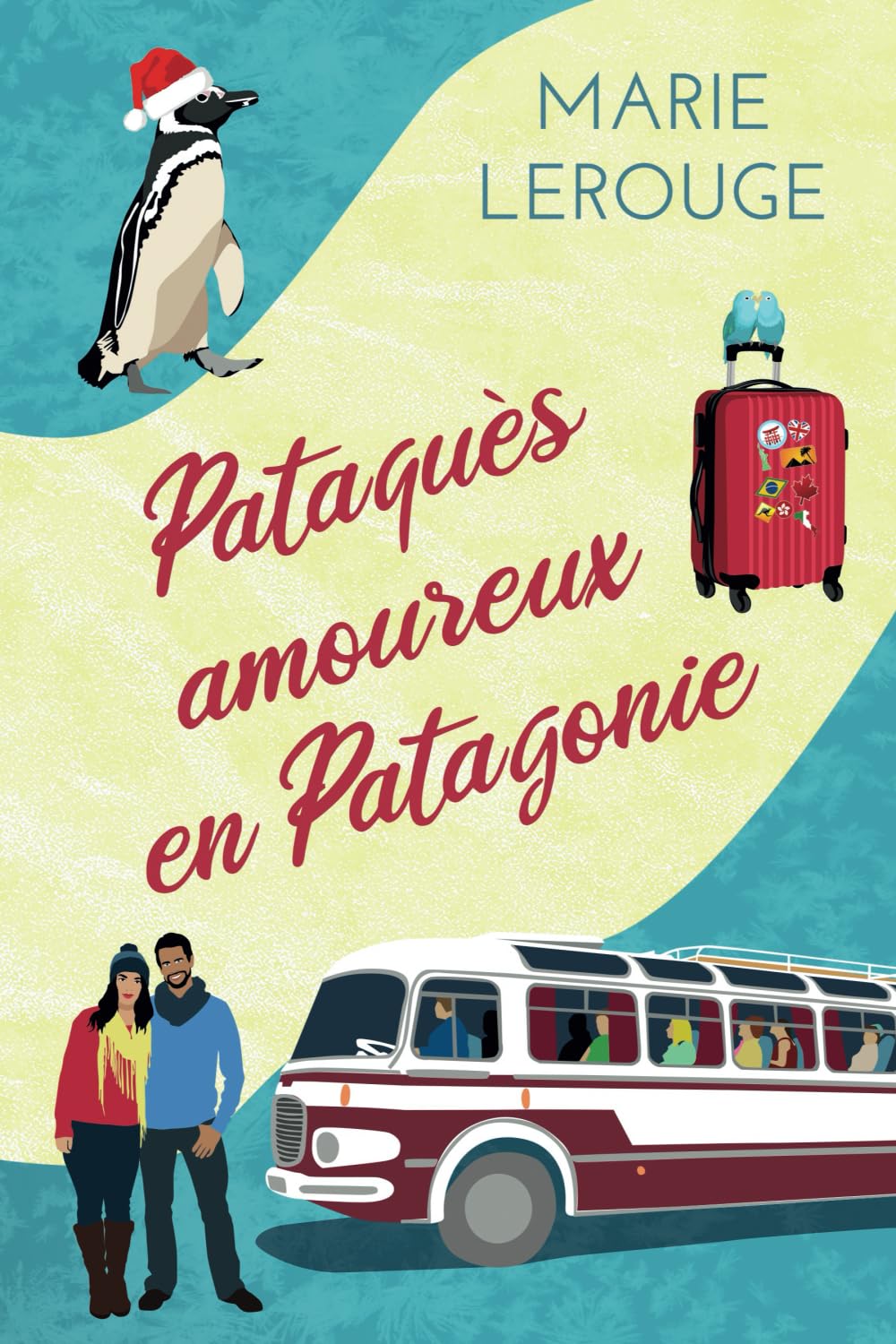 Pataquès amoureux en Patagonie Contemporary Romance