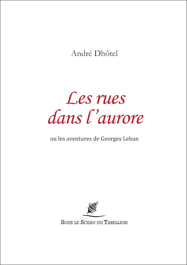 Les rues dans l'aurore: Ou les aventures de Georges Leban book