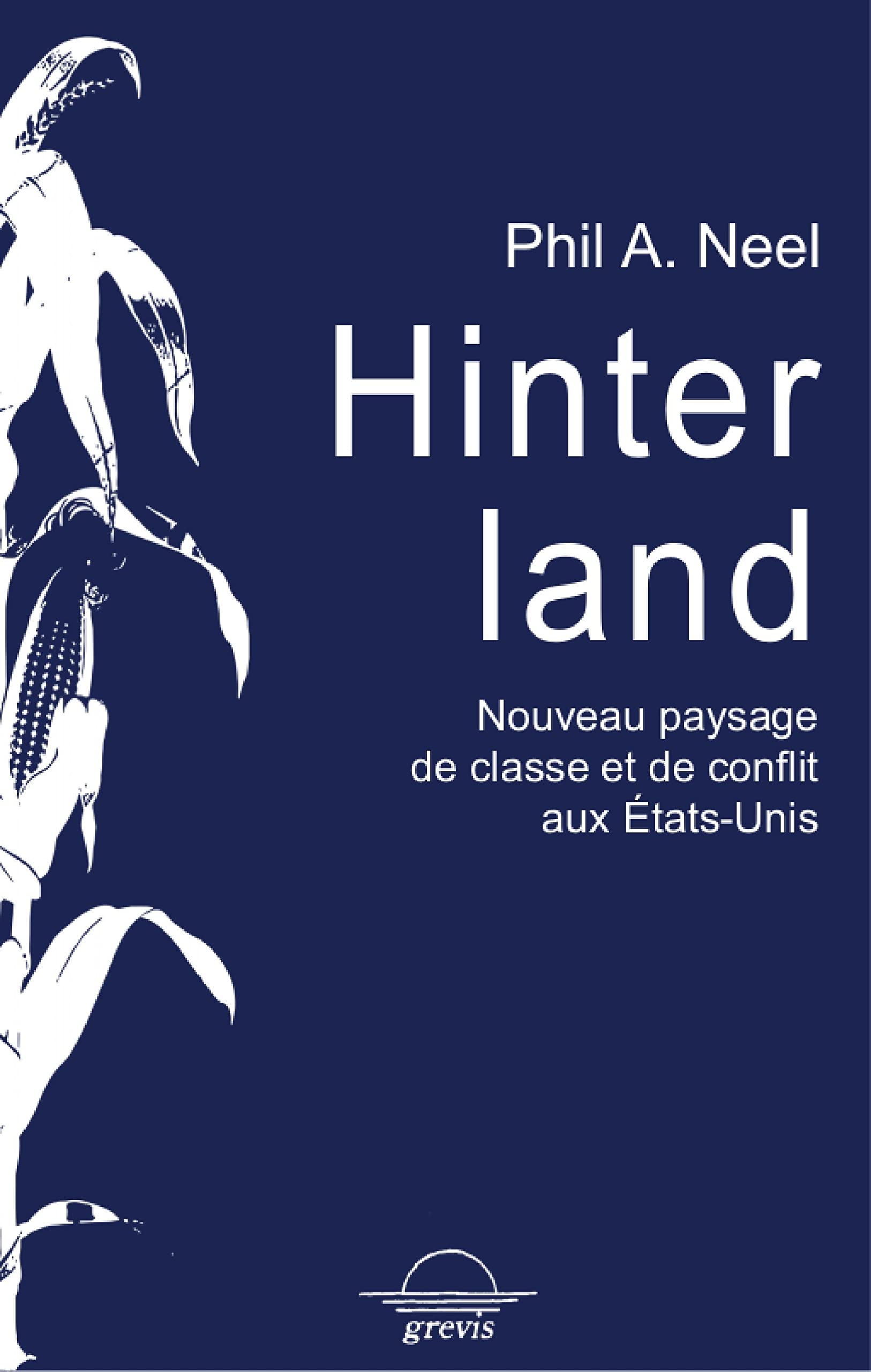Hinterland: Nouveau paysage de classes et de conflits aux Etats-Unis Social Sciences