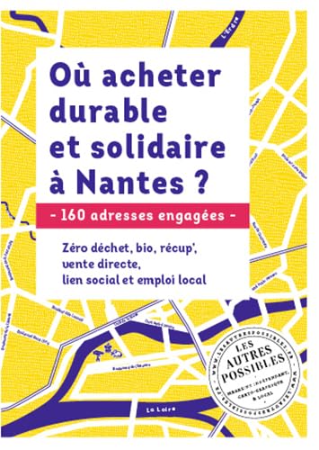 Où acheter durable et solidaire à Nantes ?: 160 adresses engagées Business & Technology